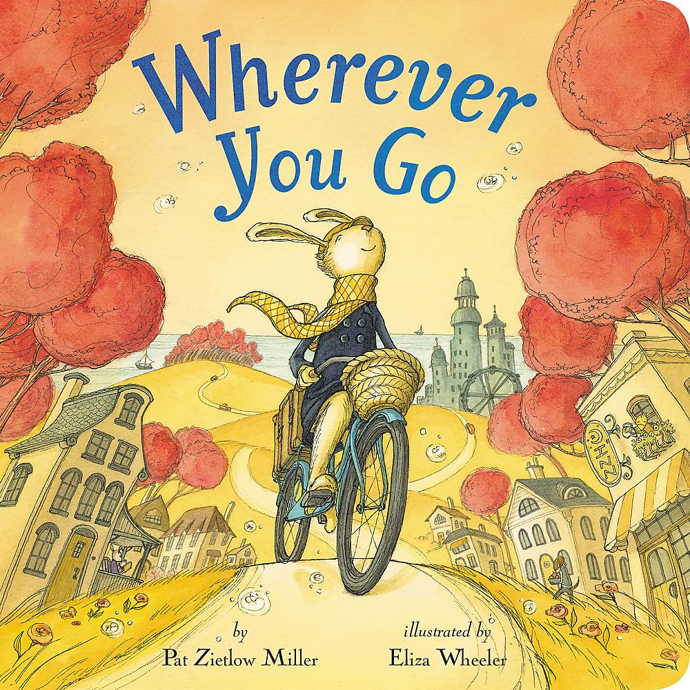 Wherever You Go     Board book – Picture Book, February 12, 2019